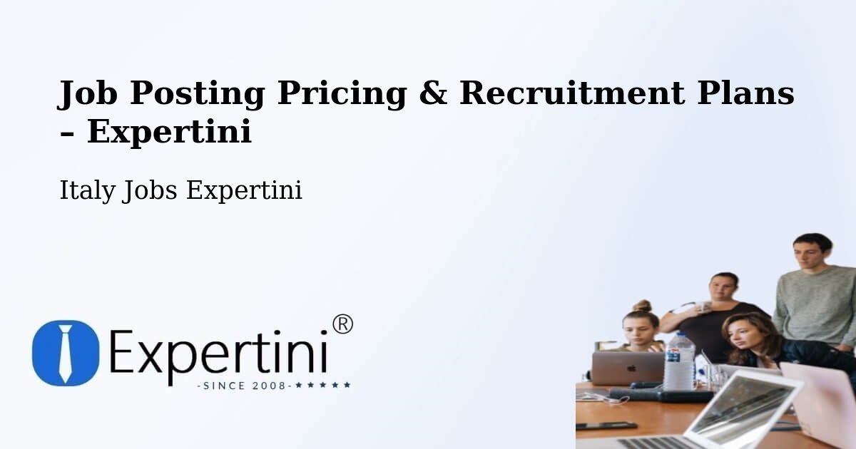 Job Posting Pricing & Recruitment Plans – Odolo - Odolo, Italy Jobs Expertini
